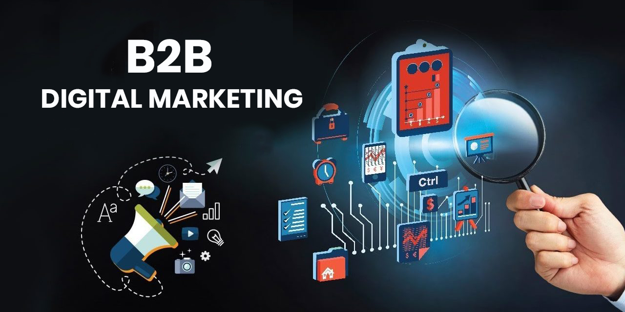 B2B DIGITAL MARKETING HAS COME A LONG WAY