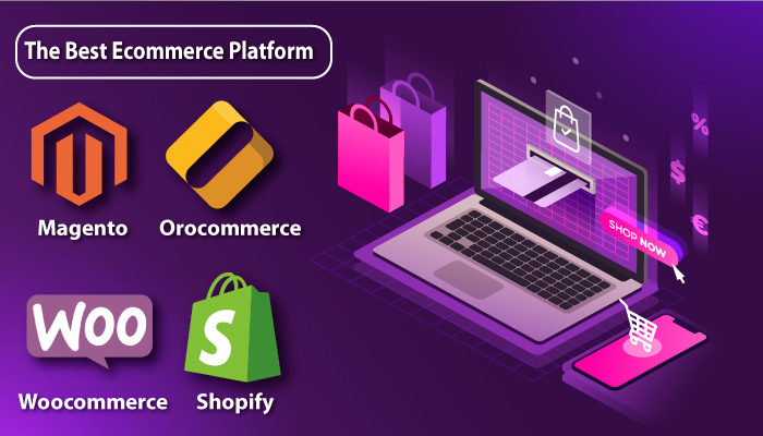 The Best Ecommerce Platform: Orocommerce, Magento, Woocommerce and Shopify